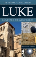 Luke: Illuminating the Sage of Galilee 1959281003 Book Cover