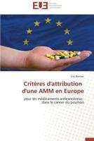 Critères d'Attribution d'Une Amm En Europe 3841733662 Book Cover