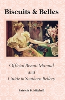 Biscuits and Belles: Official Biscuit Manual and Guide to Southern Bellery 1726241998 Book Cover
