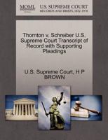 Thornton v. Schreiber U.S. Supreme Court Transcript of Record with Supporting Pleadings 1270125699 Book Cover