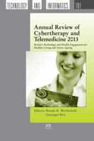Annual Review of Cybertherapy and Telemedicine 2013: Positive Technology and Health Engagement for Health Living and Active Ageing 1614992819 Book Cover