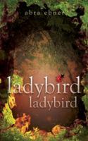 Ladybird, Ladybird . . . Fly Away Home 1456577107 Book Cover