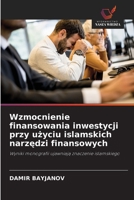 Wzmocnienie finansowania inwestycji przy uzyciu islamskich narzedzi finansowych (Polish Edition) 6209993974 Book Cover