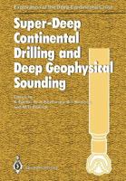 Super-Deep Continental Drilling and Deep Geophysical Sounding (Exploration of the Deep Continental Crust) 3642501451 Book Cover