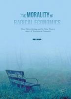 The Morality of Radical Economics: Ghost Curve Ideology and the Value Neutral Aspect of Neoclassical Economics 1137455586 Book Cover
