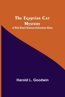 The Egyptian Cat Mystery: A Rick Brant Science-Adventure Story 9354596134 Book Cover