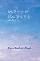 My Songs of Now and Then 1475933835 Book Cover