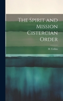 The Spirit and Mission Cistercian Order 1022004689 Book Cover