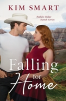 Falling for Home : Buffalo Ridge Ranch Series Book 1 1952487013 Book Cover