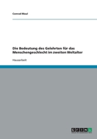 Die Bedeutung des Gelehrten f�r das Menschengeschlecht im zweiten Weltalter 3638754847 Book Cover
