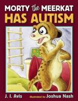 Morty the Meerkat Has Autism 0974656844 Book Cover