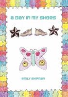 A Day In My Shoes 1456874322 Book Cover