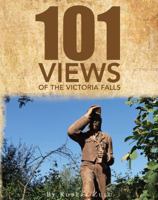 "One Hundred and One" Views of The Victoria Falls 1499087721 Book Cover