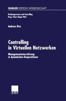 Controlling in Virtuellen Netzwerken: Managementunterstutzung in Dynamischen Kooperationen 3824474921 Book Cover