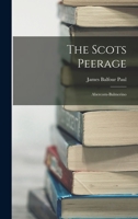 The Scots Peerage: Abercorn-Balmerino 1018382682 Book Cover