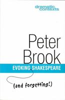 Evoking and Forgetting Shakespeare (Dramatic Contexts) 1854597124 Book Cover