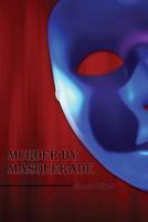Murder by Masquerade 1480909068 Book Cover
