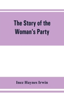 The Story of Alice Paul and the National Woman's Party 0877140588 Book Cover