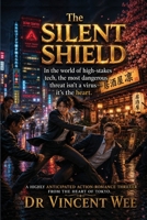 The Silent Shield 9819465486 Book Cover