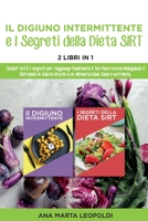 Intermittent fasting and the sirtfood diet Secrets: Discover all the secrets to finally reach your target weight by eating and staying healthy thanks ... Edition in Italian language 1802781587 Book Cover