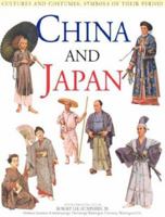 China and Japan (Cultures and Costumes,Symbols of Their Period) 159084436X Book Cover