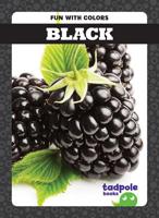 Black (Tadpole Books: Fun with Colors) 1641289252 Book Cover