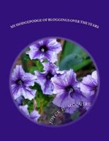 My Hodgepodge of Bloggings over the Years 1547022299 Book Cover