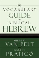 The Vocabulary Guide to Biblical Hebrew 0310250722 Book Cover