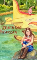 Teaching Tarzan 0979011027 Book Cover