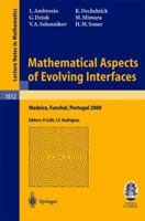 Mathematical Aspects of Evolving Interfaces (Lecture Notes Series) 3540140336 Book Cover