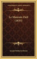 Le Mauvais Oeil (1833) 1167611306 Book Cover