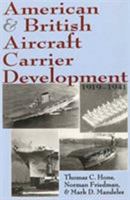 American and British Aircraft Carrier Development: 1919-1941 1557503826 Book Cover