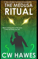 The Medusa Ritual: A Pierce Mostyn Paranormal Investigation (Pierce Mostyn Paranormal Investigations) B0FDBK4QX6 Book Cover