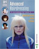 Advanced Hairdressing: A Coursebook for Level 3 0748790241 Book Cover