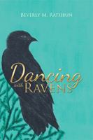 Dancing with Ravens 1984547488 Book Cover