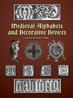 Medieval Alphabets and Decorative Devices (Dover Pictorial Archive Series) 0486404668 Book Cover