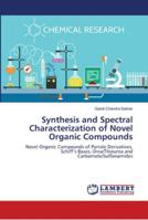 Synthesis and Spectral Characterization of Novel Organic Compounds 3330347465 Book Cover