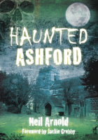 Haunted Ashford 0752461273 Book Cover