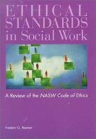Ethical Standards in Social Work: A Review of the NASW Code of Ethics 0871012936 Book Cover