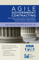 Agile Government Contracting - Expert Guidance for Department, Command and Agency Leaders, Contracting Officers, Procurement Professionals, Program and Project Managers, and Prime Contractors and Sub- B01FIVVL08 Book Cover