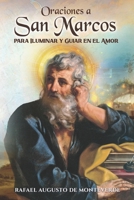 Oraciones a San Marcos para Iluminar y Guiar en el Amor B0FSZDZR3D Book Cover