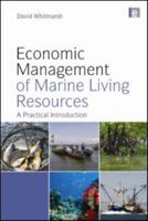 Economic Management of Marine Living Resources: A Practical Introduction 184971259X Book Cover