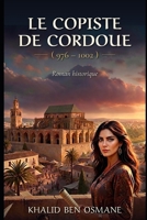 L'Encre & le Sable: Le Copiste de Cordoue Tome I (French Edition) B0GWQNBK1D Book Cover
