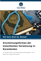 Erscheinungsformen der konsistenten Verweisung in Korantexten (German Edition) 6208333105 Book Cover
