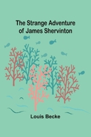 The Strange Adventure of James Shervinton 9362990571 Book Cover