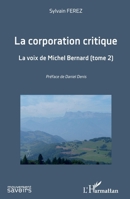 La corporation critique: La voix de Michel Bernard (tome 2) (Mouvement Des Savoirs) (French Edition) 2343212198 Book Cover