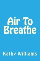 Air to Breathe 1530833450 Book Cover