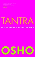 Tantra: The Supreme Understanding: Discourses on the Tantric Way of Tilopa's Song of Mahamudra 8121606950 Book Cover