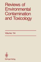 Reviews of Environmental Contamination and Toxicology, Volume 114: Continuation of Residue Reviews 1461279844 Book Cover