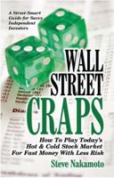 Wall Street Craps: How to Play Today's Hot & Cold Stock Market for Fast Money with Less Risk 0967089387 Book Cover